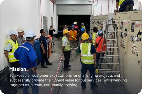 To exceed all customer expectations for challenging projects and successfully provide the highest value for our services, while working together as  a team, continually growing. Mission